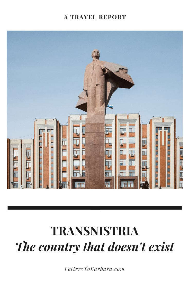 Transnistria: The Country That Doesn't Exist - Letters To Barbara