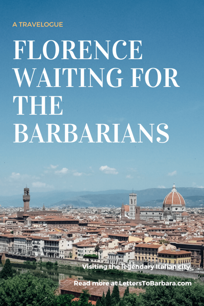 Florence waiting for the Barbarians Pin