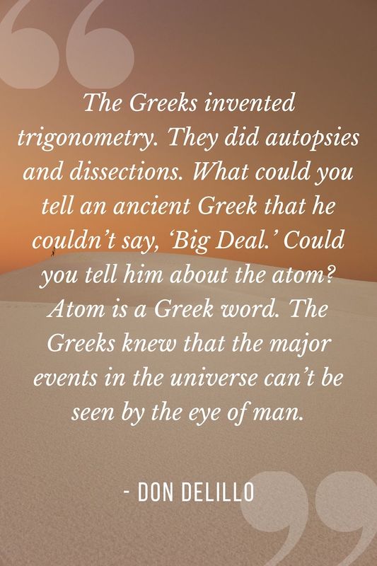 Don Delillo quotes about the Greeks