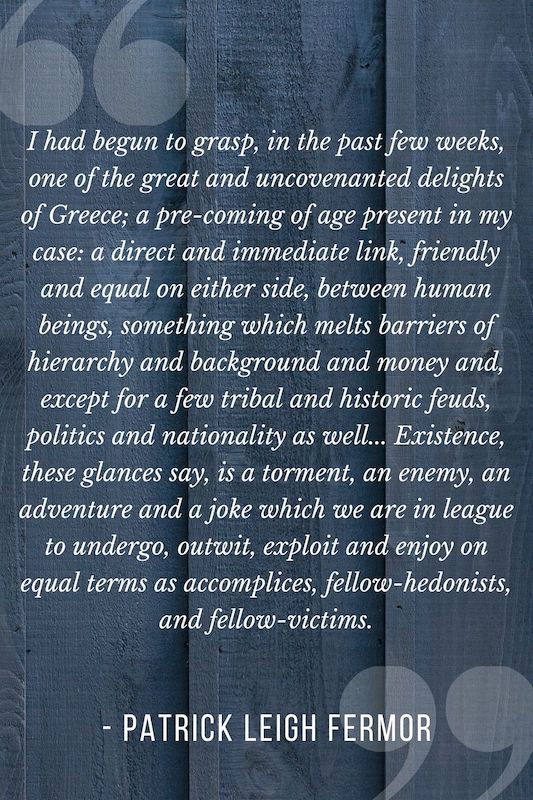 Patrick Leigh Fermor quote about Greece