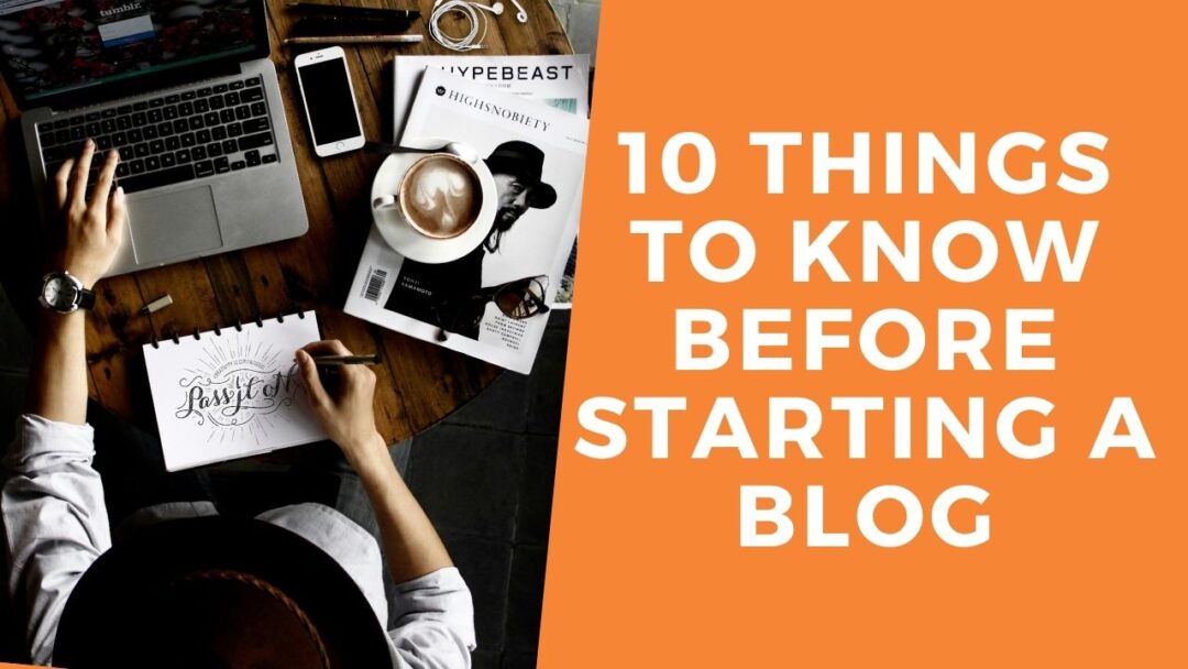 10 things to know before starting a blog - Letters to Barbara