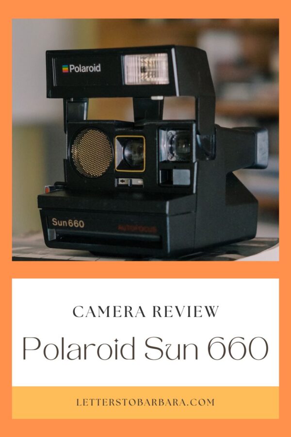 Polaroid Sun 660 review: should you buy one? - Letters to Barbara