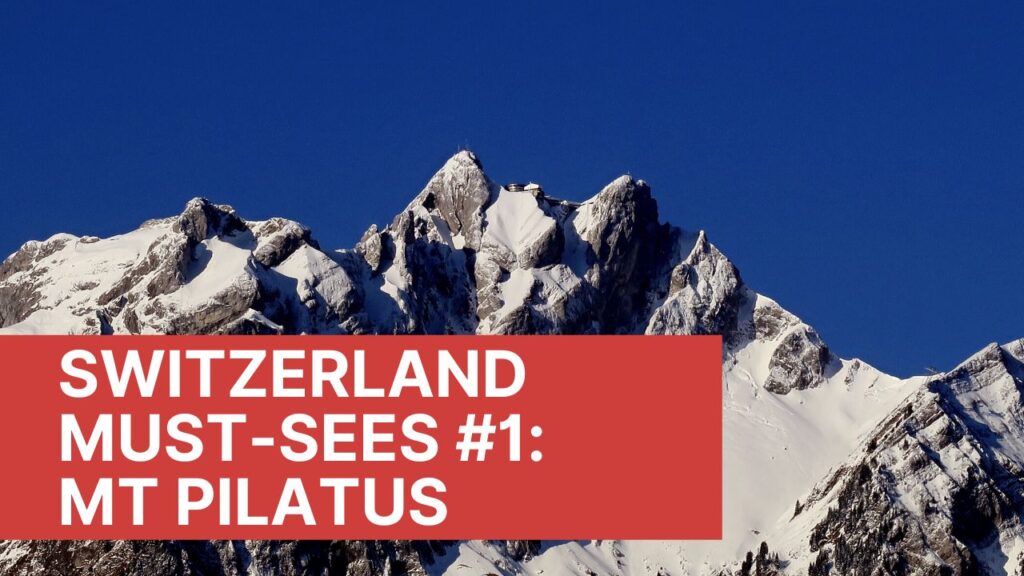 Best day trips from Lucerne - visit Mt Pilatus