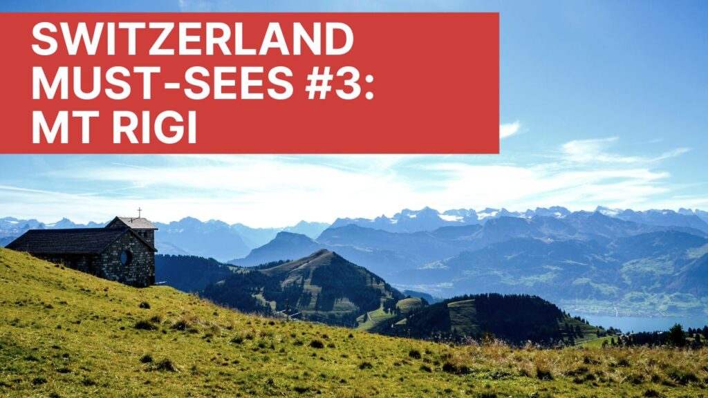 Visit Mount Rigi on a day trip from Lucerne Switzerland