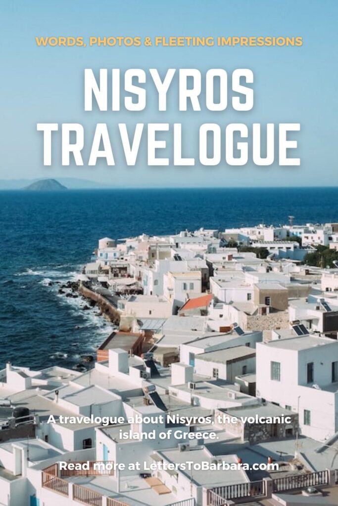 A Pinterest pin for the Nisyros travelogue written by George Pavlopoulos for the Letters to Barbara travel blog