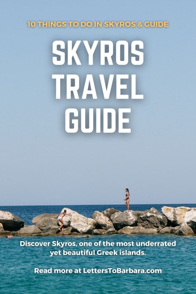 A Pinterest Pin for a travel guide to Skyros, Greece, for an article about the best things to do in Skyros written by George Pavlopoulos for the travel blog Letters to Barbara