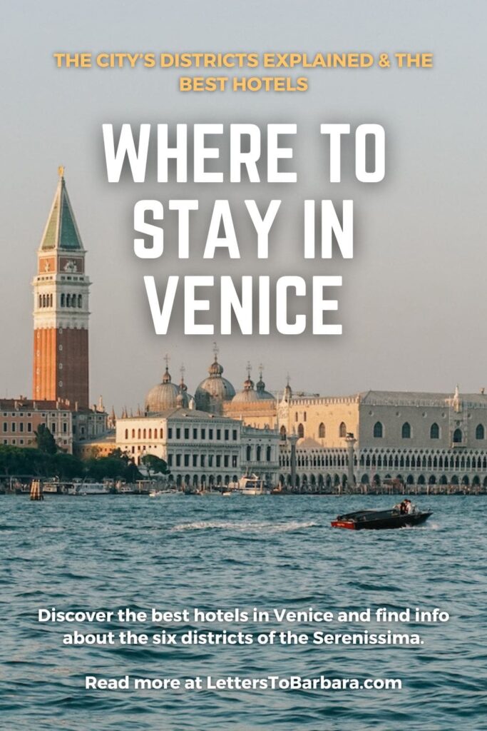 A Pinterest Pin for an article about the best hotels to stay in Venice and an explanation of the city's districts written by George Pavlopoulos for the travel blog Letters to Barbara