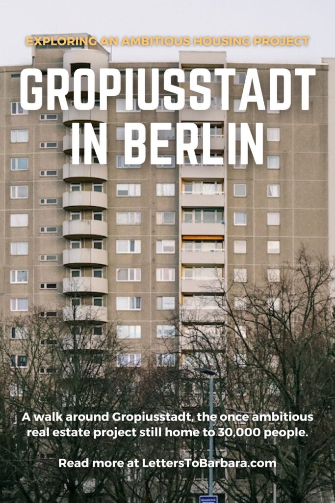 A Pinterest Pin for an article about Gropiusstadt in Berlin written by George Pavlopoulos for the travel blog Letters to Barbara