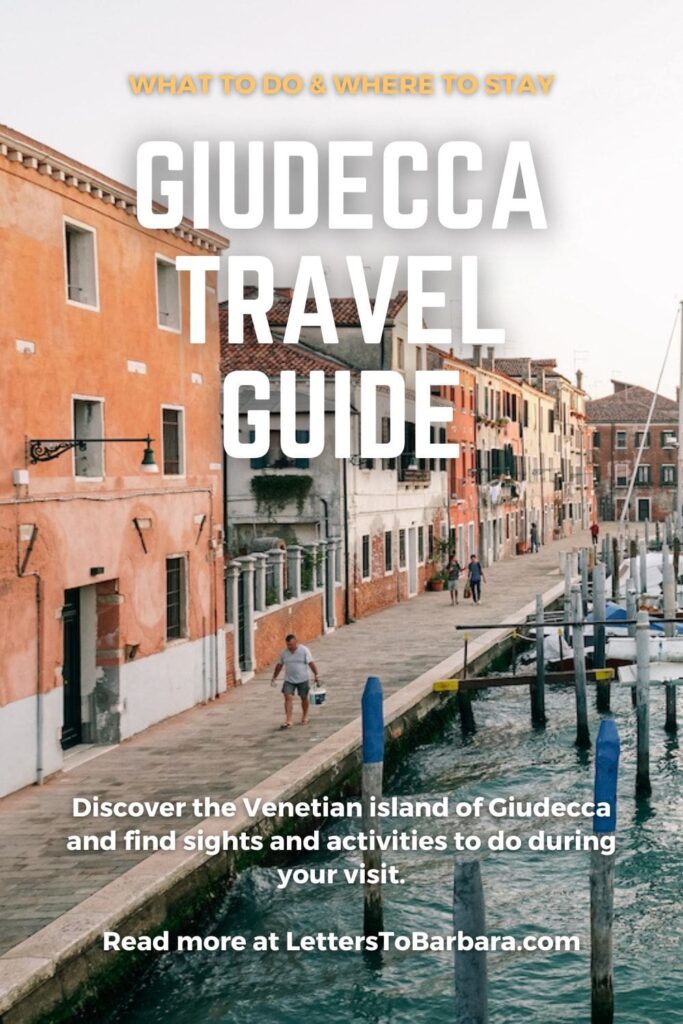 A Pinterest Pin for an article about Giudecca island in Venice written by George Pavlopoulos for the travel blog Letters to Barbara