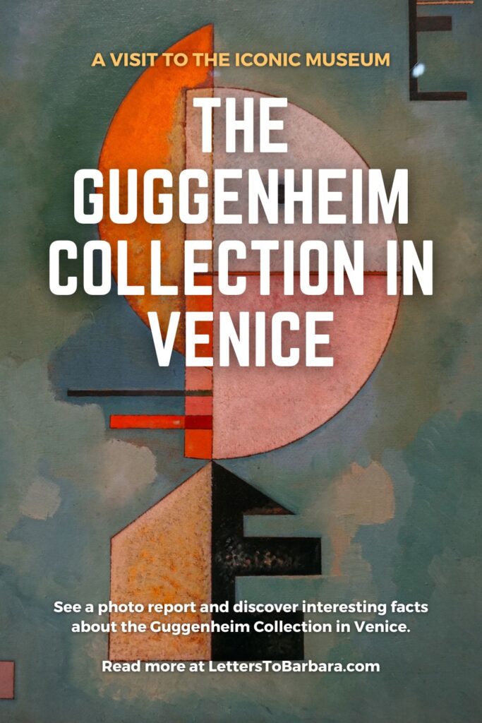 A Pinterest Pin for an article about the Peggy Guggenheim Collection in Venice written by George Pavlopoulos for the travel blog Letters to Barbara