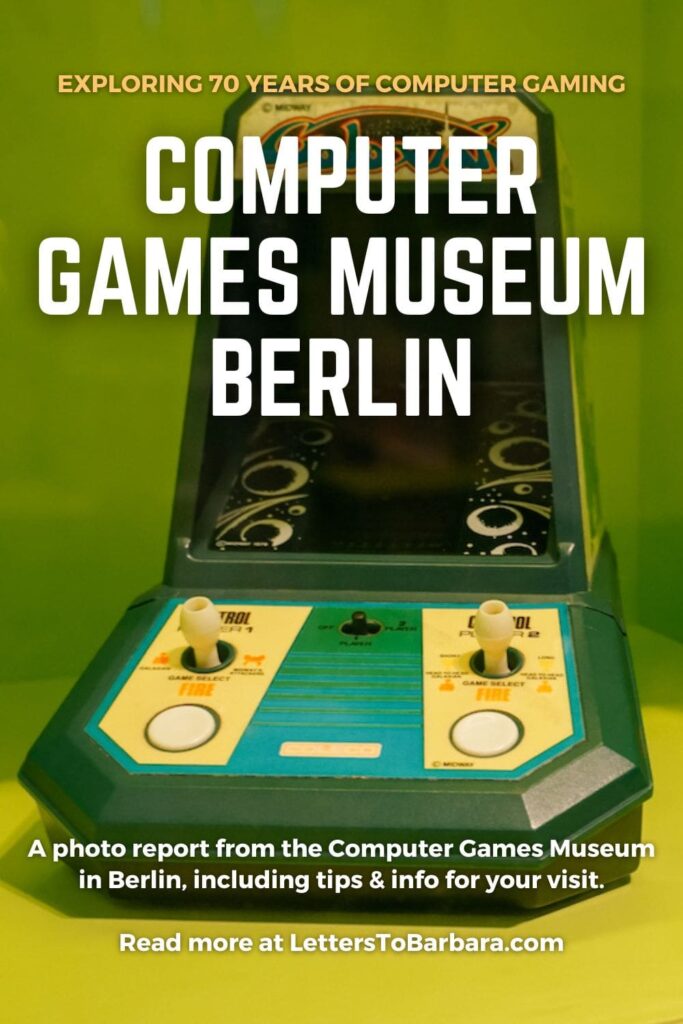 A Pinterest Pin for an article about the Computer Games Museum Berlin written by George Pavlopoulos for the travel blog Letters to Barbara