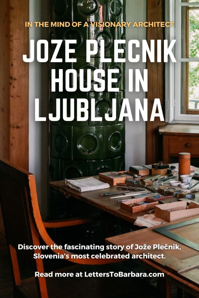 A Pinterest Pin for an article about the Jože Plečnik House in Ljubljana written by George Pavlopoulos for the travel blog Letters to Barbara