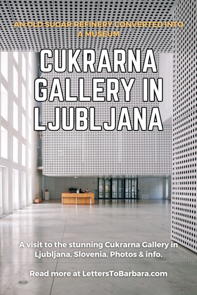 A Pinterest Pin for an article about the Cukrarna Gallery in Ljubljana, Slovenia, written by George Pavlopoulos for the travel blog Letters to Barbara