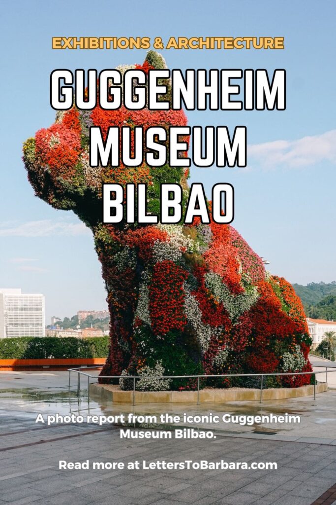 A Pinterest Pin for an article about the Guggenheim Museum Bilbao written by George Pavlopoulos for the travel blog Letters to Barbara