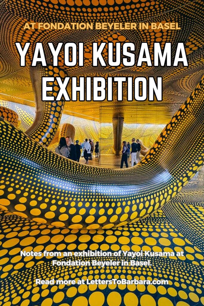A Pinterest Pin for an article about the Yayoi Kusama at Fondation Beyeler written by George Pavlopoulos the travel blog Letters to Barbara