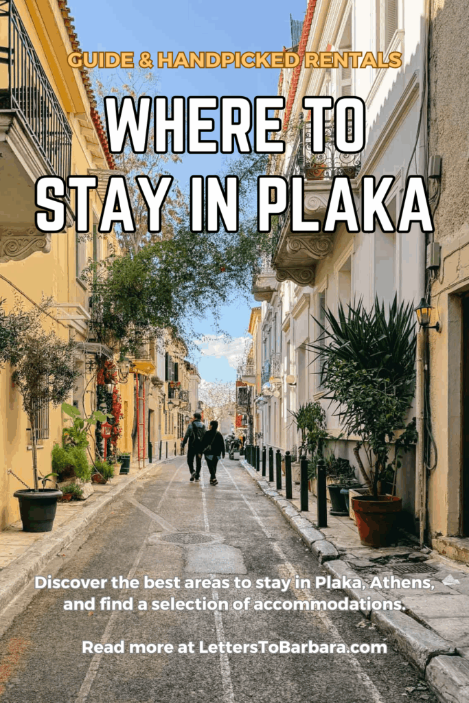 A Pinterest Pin for a guide about where to stay in Plaka written by George Pavlopoulos for the travel blog Letters to Barbara