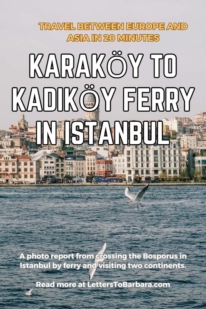 A Pinterest Pin for an article about crossing the Bosporus by ferry from Karaköy to Kadıköy written by George Pavlopoulos for the travel blog Letters to Barbara